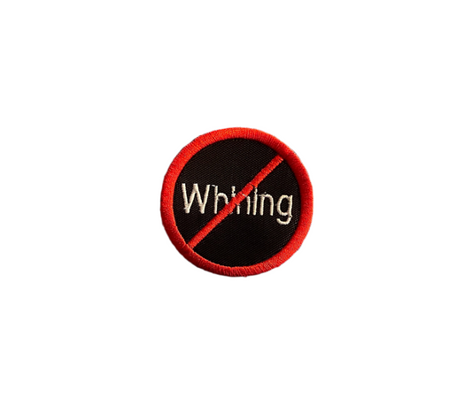 No whining